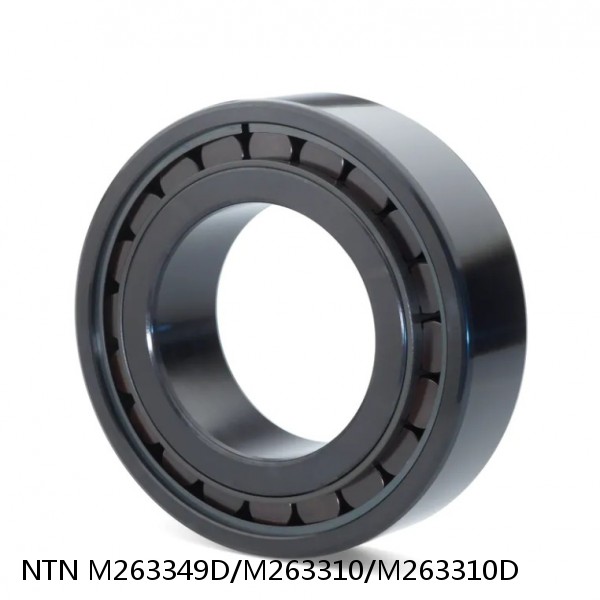 M263349D/M263310/M263310D NTN Cylindrical Roller Bearing